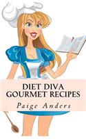 Diet Diva Gourmet Recipes