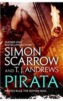 Pirata: The dramatic novel of the pirates who hunt the seas of the Roman Empire