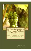 21 Ways To Transform Your Health Without Medications