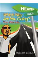 Which Way Are You Going?: (You Decide)
