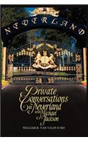 Private Conversations in Neverland with Michael Jackson