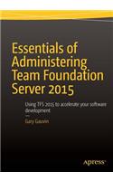 Essentials of Administering Team Foundation Server 2015