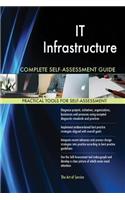 IT Infrastructure Complete Self-Assessment Guide