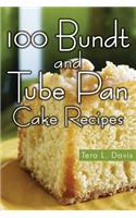 100 Bundt and Tube Pan Cake Recipes