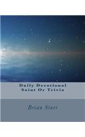 Daily Devotional Saint Or Trivia