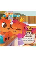 Tora Fright Patches Things Up: A Story about Forgiveness(Prayer Monsters)