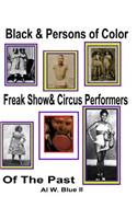 Black&Persons of Color Freak Show & Circus Performers of The Past
