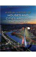Visual History of Houses and Cities Around the World