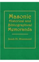 Masonic Historical and Bibliographical Memoranda