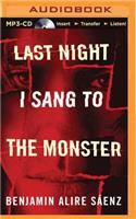 Last Night I Sang to the Monster