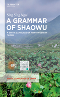 Grammar of Shaowu: A Sinitic Language of Northwestern Fujian