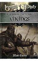 Legends of History: Fun Learning Facts about Vikings: Illustrated Fun Learning for Kids