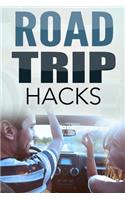 Road Trip Hacks