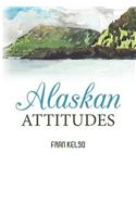 Alaskan Attitudes