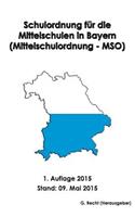 Schulordnung für die Mittelschulen in Bayern (Mittelschulordnung - MSO)