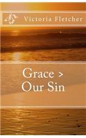 Grace > Our Sin