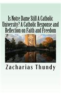 Is Notre Dame Still A Catholic University? A Catholic Reflection on Faith and Freedom