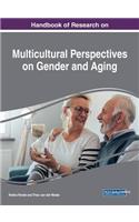 Handbook of Research on Multicultural Perspectives on Gender and Aging