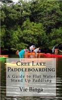 Cree Lake Paddleboarding