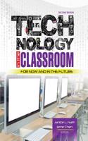 TECHNOLOGY IN THE CLASSROOM: FOR NOW AND