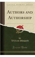 Authors and Authorship (Classic Reprint)
