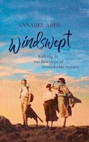 Windswept: walking in the footsteps of remarkable women