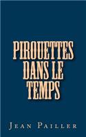 Pirouettes dans le temps: (French)