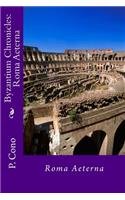 Byzantium Chronicles-Roma Aeterna