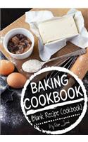 Baking Cookbook: Blank Recipe Journal Cookbook