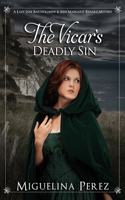 The Vicar's Deadly Sin: A Lady Jane Bartholomew & Miss Margaret Renard Mystery(1 Lady Jane Bartholomew & Miss Margaret Renard Mystery)