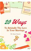 20 Ways To Rekindle The Love In Your Marriage