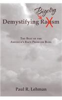 Demystifying Bigotry
