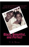 Black, Beautiful, and Perfect