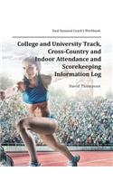 College and University Track, Cross-Country and Indoor Attendance and Scorekeeping Information Log