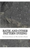 Batik and Other Pattern Dyeing
