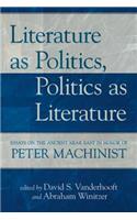 Literature as Politics, Politics as Literature