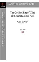 Civilian Elite of Cairo in the Later Middle Ages
