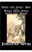 'Moni the Goat-Boy' and 'What Sami Sings with the Birds' by Johanna Spyri, Fiction, Historical