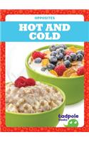 Hot and Cold: (Opposites)