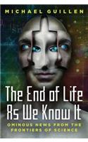 End of Life as We Know It