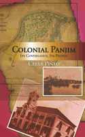 Colonial Panjim: Its Governance, Its People: 1