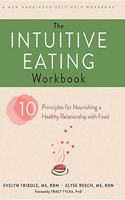 The Intuitive Eating Workbook