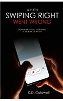 When Swiping Right Went Wrong