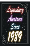Legendary Awesome Since 1989 Notebook Birthday Gift