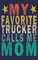 My Favorite Trucker Calls Me Mom