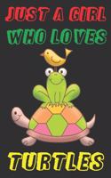 Just A Girl Who Loves Turtles