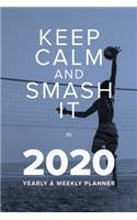 Keep Calm And Smash It In 2020 - Yearly And Weekly Planner