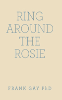 Ring Around the Rosie
