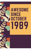 Awesome Since October 1989 Notebook Birthday Gift: Lined Notebook / Journal Gift, 120 Pages, 6x9, Soft Cover, Matte Finish