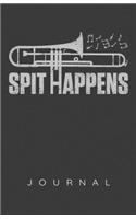 Spit Happens Trombone Journal